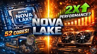 ⚡Intel Nova Lake CPUs Are Now Shipping... 52 Cores And 2× Performance?!