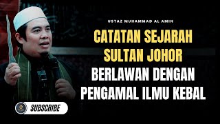 Download Lagu Ilmu Kebal, Peluru Tunang Sultan Johor, Perang Kesang - Ustaz Muhammad Al Amin MP3