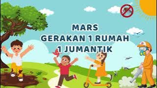 MARS GERAKAN 1 RUMAH 1 JUMANTIK