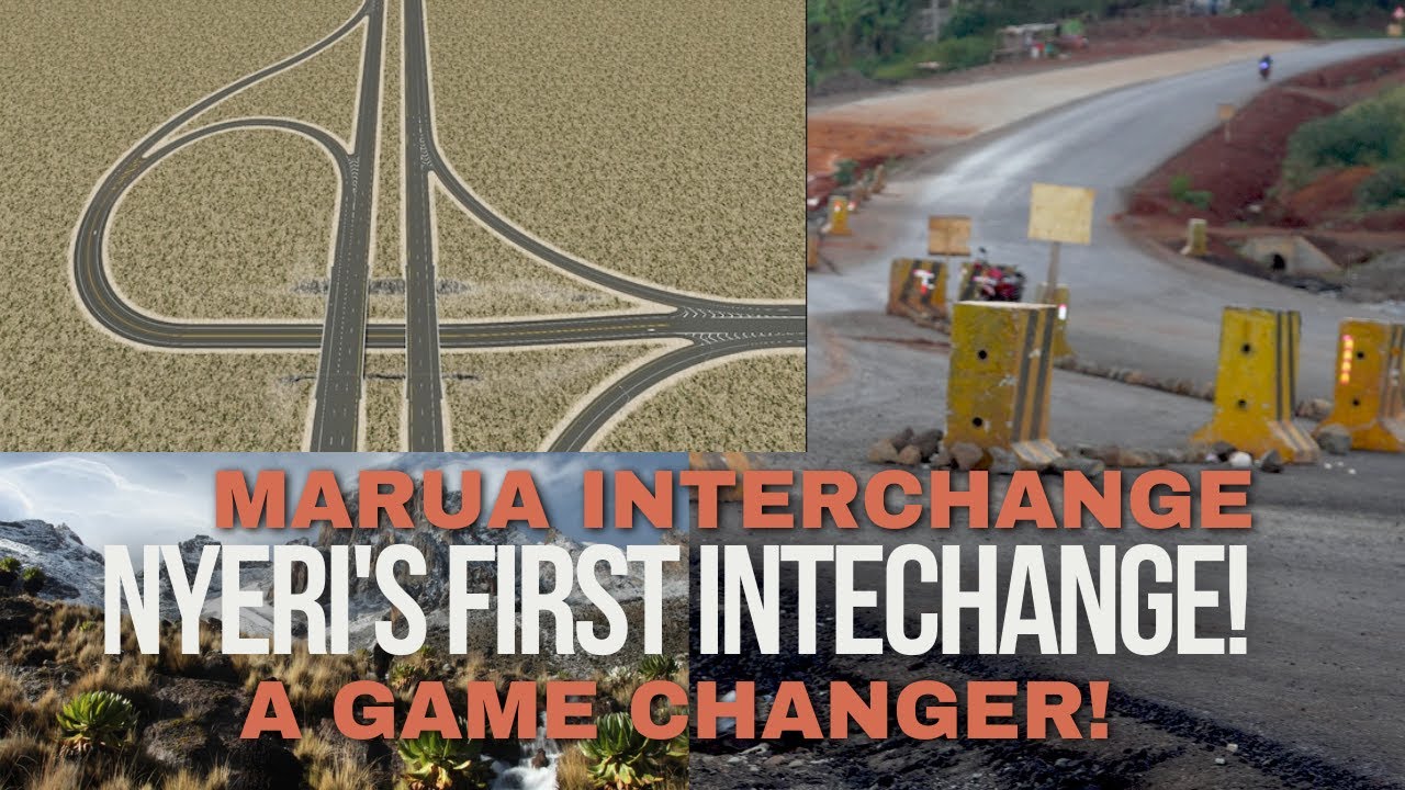 Marua interchange |Nyeri County's First Interchange|A game Changer