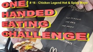 McDonalds Eating Challenge # 16 Chicken Legend Hot and Spicy