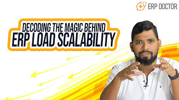Decoding the Magic Behind ERP Load Scalability