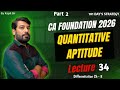 Lecture  - 34 | CA Foundation | SSC I Banking and all Competitive exams 