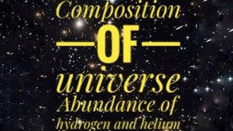 Abundance of hydrogen and helium in universe