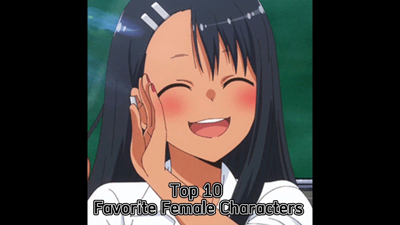 Top 10 Fav Female Characters