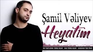 Samil Veliyev - Heyatim | Azeri Music [OFFICIAL]