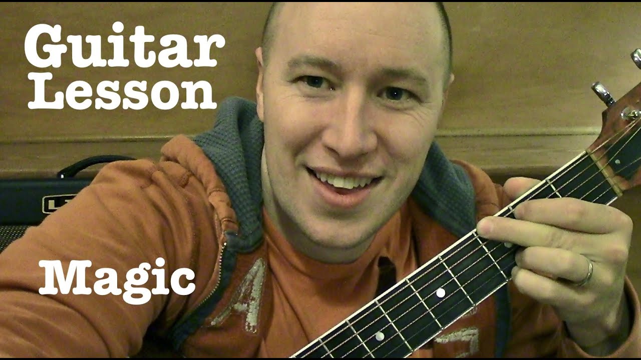 Magic ★ Guitar Lesson ★ Coldplay   ★  (Todd Downing)