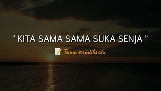 PUISI CINTA - KITA SAMA SAMA SUKA SENJA | MUSIKALISASI | BAPER | RINTIK SEDU