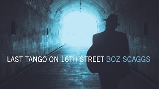 Video thumbnail of "Boz Scaggs - Last Tango on 16th Street - A Fool To Care"