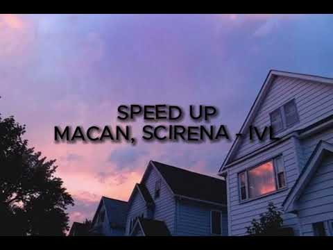 MACAN, SCIRENA - IVL (SPEED UP)