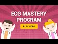 Ecg course  the ecg mastery program