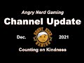 Angry Nerd Gaming,  Channel Update Dec 2021