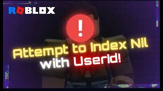 How To Fix Attempt To Index Nil With UserId Roblox DataStore Error