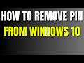 How to Remove PIN from Windows 10