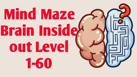 Mind Maze - Brain Inside Out Level 1-60 WalkThrough | Fazie Gamer