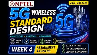NPTEL 5G Wireless Standard Design | Week 4 Assignment Answers 2026 | Accurate Answers | #5g
