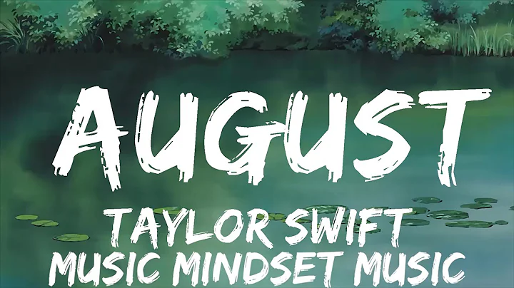 Taylor Swift - august (Lyrics)