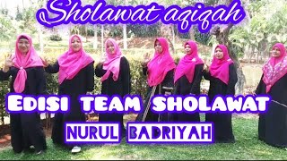 Sholawat aqiqah edisi team sholawat Nurul badriyah