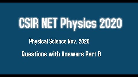 CSIR NET 2020 Physics Solutions with Questions || CSIR NET Memory Based questions & answers PART B