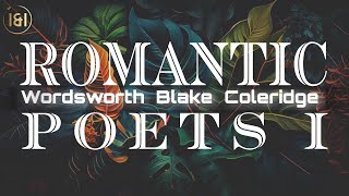 Exploring The Romantic Poets: Blake, Wordsworth, Coleridge
