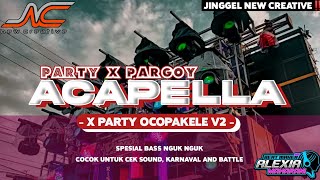 DJ ACAPELLA X OCOPAKELE V2‼️BASS NGUK NGUK (Jinggel New Creative)