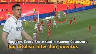 Jay Idzes Cetak Brace Golnya Spektakuler,Jay dilirik oleh Inter dan Juventus