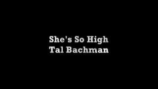 She's So High - Tal Bachman
