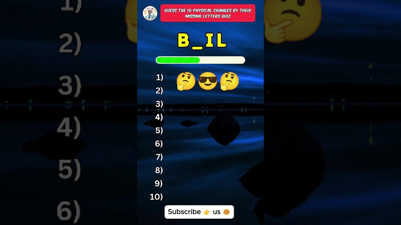 Guess the 10 physical changes by their missing letters quiz!