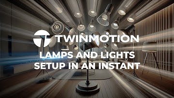 Speed Up The Use Of Lights Like Never Before - Twinmotion 2024.1.1