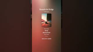 Beneath the Bridge v2