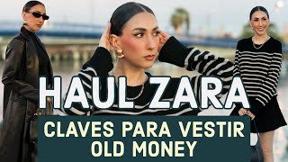 MODA - Haul zara tendencia OLD MONEY - Como conseguir este estilo