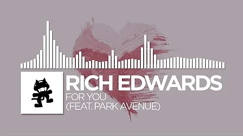 Rich Edwards - For You (feat. Park Avenue) [Monste...