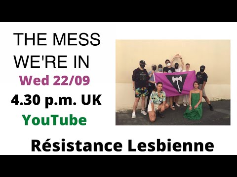 The Mess We&rsquo;re In Ep. #83: avec Résistance Lesbienne