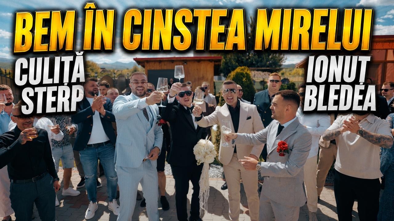 Culiță Sterp și Ionuț Bledea - Bem în cinstea mirelui [oficial video] CULIȚĂ ȘI DANIELA NAŞI
