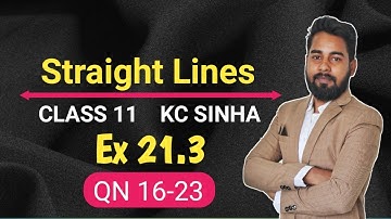 Straight Lines Class 11 | Ex 21.3 | QN 16 to 23 | KC Sinha | Equation of line |Mathematics Origin