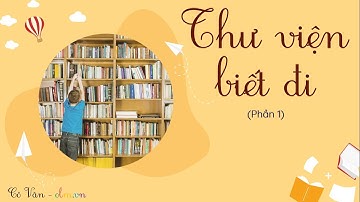 Bài 18: Thư viện biết đi - Phần 1  - Tiếng Việt 2 [OLM.VN]