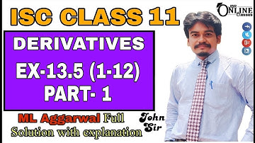 DERIVATIVES EX-13.5(1-12)PART-1 ISC CLASS 11 || ML AGGARWAL || JBR ONLINE CLASSES