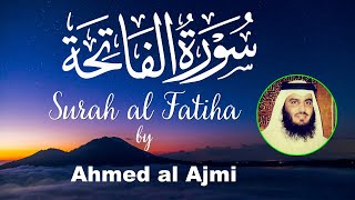 Surah Fatiha - Ahmed al Ajmi