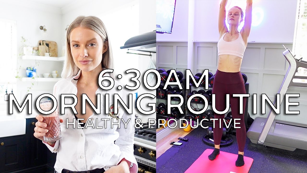 6:30AM MORNING ROUTINE | MY HEALTHY AND PRODUCTIVE HABITS