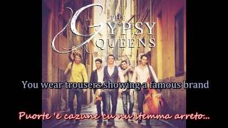 Video thumbnail of "The Gypsy Queens - L'americano (Tu vuo fa) English lyrics"