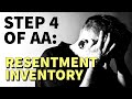 Step 4 of Alcoholics Anonymous: Resentment Inventory