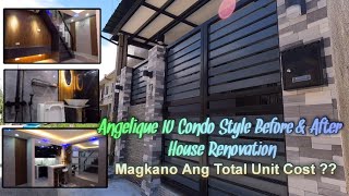 ANGELIQUE IU CONDO STYLE BEFORE & AFTER HOUSE RENOVATION AT MAGKANO ANG UNIT COST