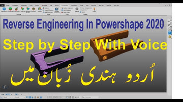 Step By Step Reverse Engineering In Powershape 2020 And Powershape 2018