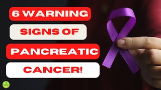 6 Warning Signs of Pancreatic Cancer You Shouldn't Ignore