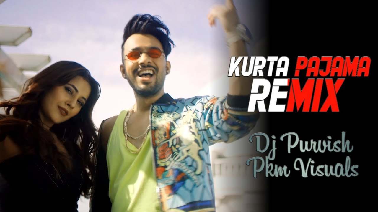 Kurta Pajama Remix  Tony Kakkar  Kurta Pajama Kala Kala Remix  Kurta Pajama Punjabi Remix Dj Song