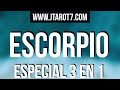 ESCORPIO OBTIENES LO MAS DESEADO Lectura Súper Especial 3 en 1 (Te recomiendo ver las 3)