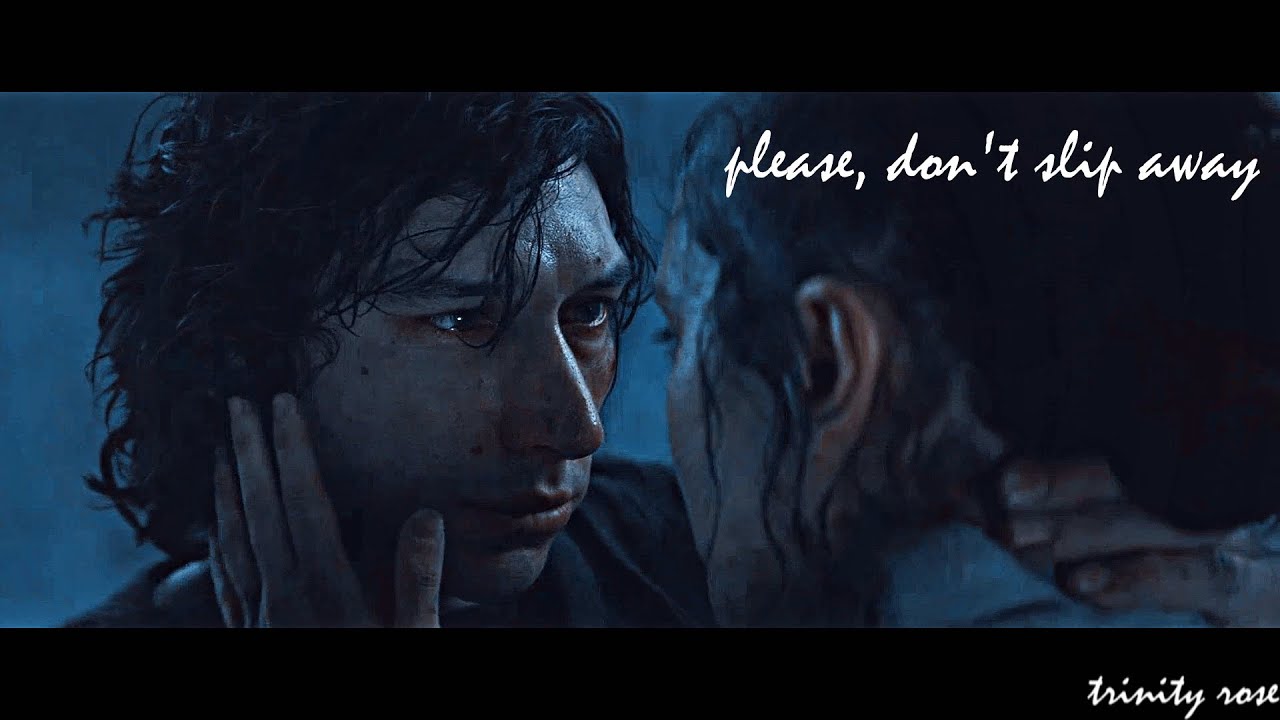 Rey & Ben/Kylo - Please, Don't Slip Away [reylo AU 500th video]