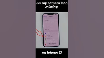 Fix my camera icon missing on iphone