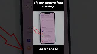 Fix my camera icon missing on iphone