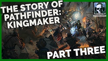 The Story Of Pathfinder: Kingmaker - Part 3